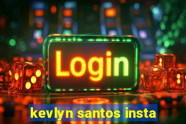 kevlyn santos insta